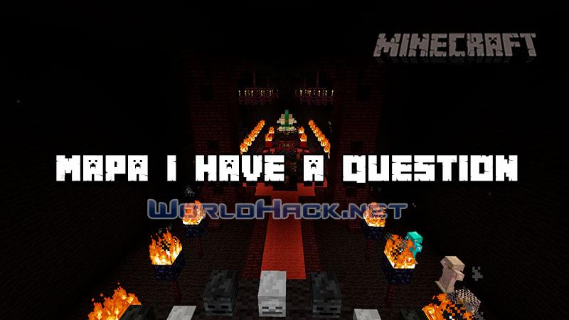 Mapa I HAVE A QUEST'ION - WorldHack.net